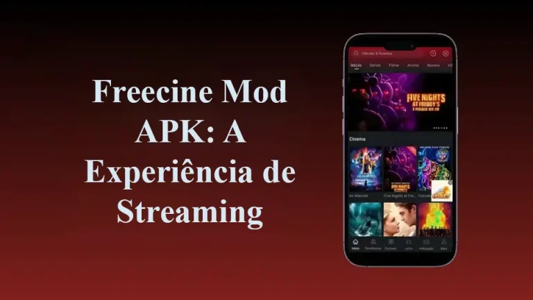 Freecine Mod APK: A Experiência de Streaming Definitiva em 2025